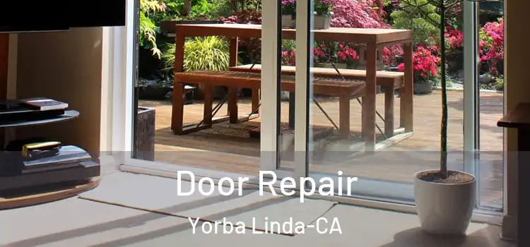 Door Repair Yorba Linda-CA